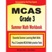 MCAS Grade 3 Summer Math Workbook: Essential Summer Learning Math Skills plus Two Complete MCAS Math Practice Tests