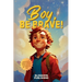 Boy, Be Brave: A Motivational Children's Book to be Bold, Confident & Courageous in Life - Present for Boys
