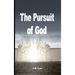 The Pursuit of God