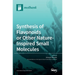 Synthesis of Flavonoids or Other Nature-Inspired Small Molecules