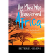 The Man Who Transformed Africa: The Rebirth of a Continent