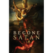Begone Satan! AND Mary Crushes the Serpent: Two Books in One