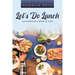 Let's Do Lunch: Love Defined by a Lifetime of Action