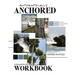 Authentically Anchored Companion Workbook