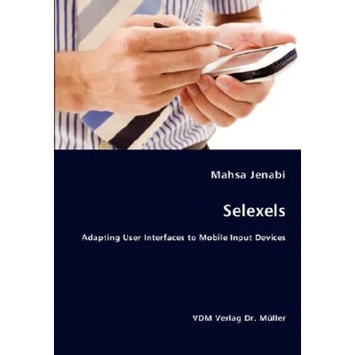 Selexels- Adapting User Interfaces to Mobile Input Devices