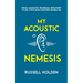 My Acoustic Nemesis: A personal account of life after an acoustic neuroma & the ups and downs of having a bone anchored hearing aid