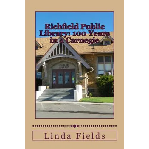 Richfield Public Library: 100 Years in a Carnegie