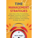 Time Management Strategies: Learn How to Stop Procrastination and Master Productivity Hacks to Gain Self-Confidence, Self-Discipline Hacks for Leaders