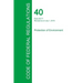 Code of Federal Regulations Title 40, Volume 16, July 1, 2015
