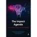 The Impact Agenda: Controversies, Consequences and Challenges