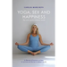 Yoga, Sex and Happiness: The smart guide to better health
