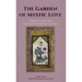 The Garden of Mystic Love: Volume II: Turkish Sufism and the Halveti-Jerrahi Lineage