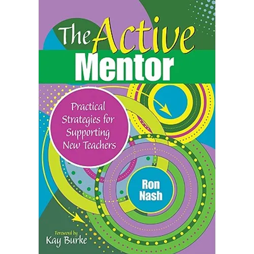 The Active Mentor: Practical Strategies for Supporting New Teachers