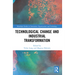Technological Change and Industrial Transformation