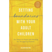 Setting Boundaries with Your Adult Children: Six Steps to Hope and Healing for Struggling Parents
