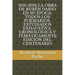 1916-2016 La Obra de Rubén Dario En Su Época: Todos Los Poemarios, Estudiados Exhaustiva, Cronológica Y Temáticamente Edición del Centenario