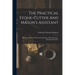 The Practical Stone-cutter And Mason's Assistant: Being A Collection Of Everyday Examples, Showing Arches, Retaining Walls, Etc