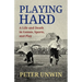 Playing Hard: A Life and Death in Games, Sports, and Play