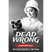 Dead Wrong: A Swanson Herbinko Mystery in Boston