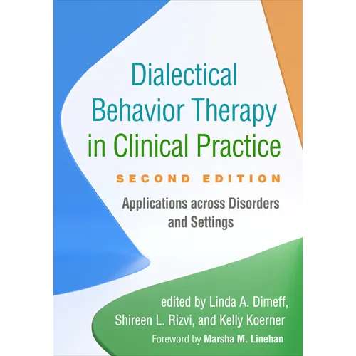 Dialectical Behavior Therapy in Clinical Practice: Applications Across Disorders and Settings