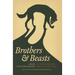 Brothers & Beasts: An Anthology of Men on Fairy Tales