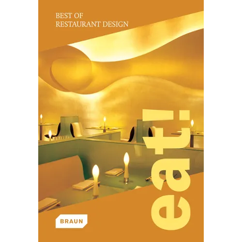 Eat! Best of Restaurant Design