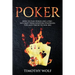 Poker: How to Play Poker like a Pro - No Limit Texas Hold'em Strategies, Tips and Tricks to Win Big