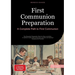 First Communion Preparation: A Complete Path to First Communion: The Essential Preparation Book for Boys and Girls - A Catholic Guide with Communion L