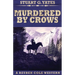 Murdered By Crows