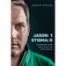 Jason: 1 Stigma: 0: My battle with mental illness at home and in the workplace
