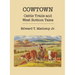 Cowtown: Cattle Trails and West Bottom Tales