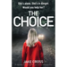 The Choice: An absolutely gripping crime thriller you won't be able to put down