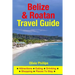 Belize & Roatan Travel Guide: Attractions, Eating, Drinking, Shopping & Places To Stay