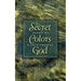 The Secret Colors of God