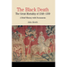 The Black Death: The Great Mortality of 1348-1350: A Brief History with Documents