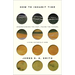 How to Inhabit Time: Understanding the Past, Facing the Future, Living Faithfully Now