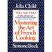 Mastering the Art of French Cooking, Volume 2: A Cookbook