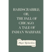 Hardscrabble; or, the fall of Chicago: a tale of Indian warfare