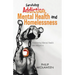 Surviving Addiction, Mental Health and Homelessness