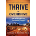 Thrive In Overdrive: How to Navigate Your Overloaded Lifestyle