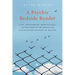 A Psychic Bedside Reader: Tips, Techniques, Meditations, and Healings for the Novice and Experienced Reader and Healer