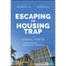 Escaping the Housing Trap: The Strong Towns Response to the Housing Crisis