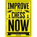 Improve Your Chess Now