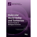 Molecular World Today and Tomorrow: Recent Trends in Biological Sciences