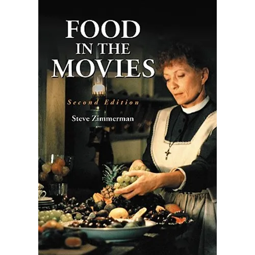 Food in the Movies, 2d ed.