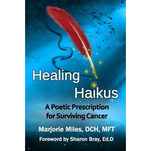 Healing Haikus: A Poetic Prescription for Surviving Cancer
