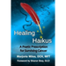 Healing Haikus: A Poetic Prescription for Surviving Cancer