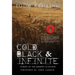 Cold, Black & Infinite: Stories of the Horrific & Strange