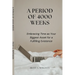 A Period of 4000 Weeks: Embracing Time as Your Biggest Asset for a Fulfilling Existence