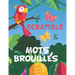 Scramble Et Mots Brouillés: Cherche et Trouve les Mots Mélangés - Jeu de Mots Français Éducatifs de Réflexion - Jeux de Vacances, en Voyage, pour